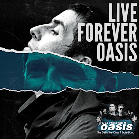 Live Forever- Oasis Tribute