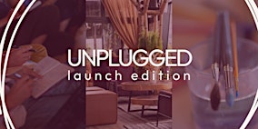 UNPLUGGED Launch Edition