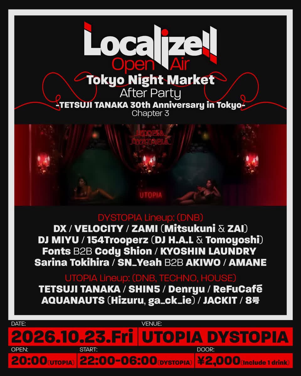 Localize! Open Air x Tokyo Night Market After Party -TETSUJI TANAKA 30th Anniversary