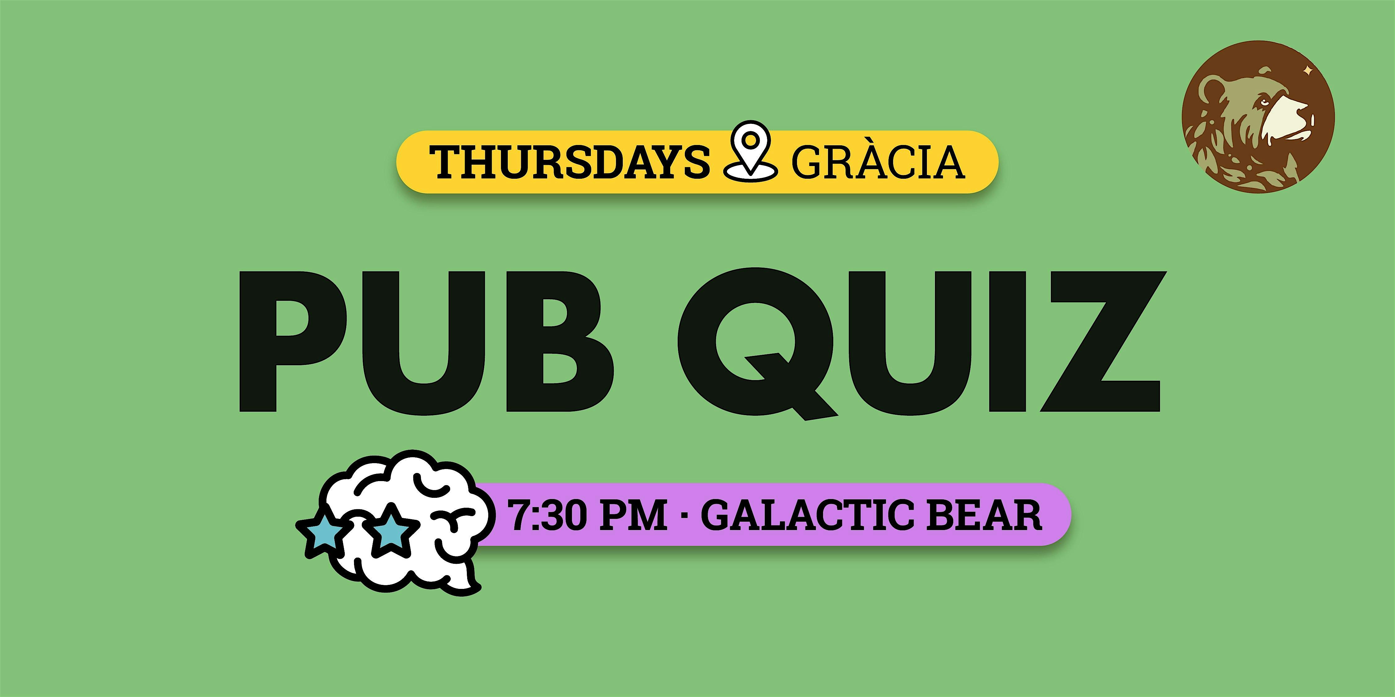 Pub Quiz Barcelona - Thursdays - Galactic Bear - Gràcia