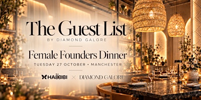 The Guest List: Female Founders Dinner at Habbibi Manchester