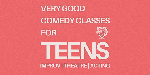 A Very Good Improv Class for Teens with Allie Tuesdays starting Nov 17