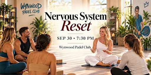 Nervous System Reset at Wynwood Padel Club | Somatic Experience