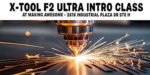 X-Tool F2 Ultra Intro Class