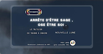 ARRÊTE D’ÊTRE SAGE ,  ose Être soi .