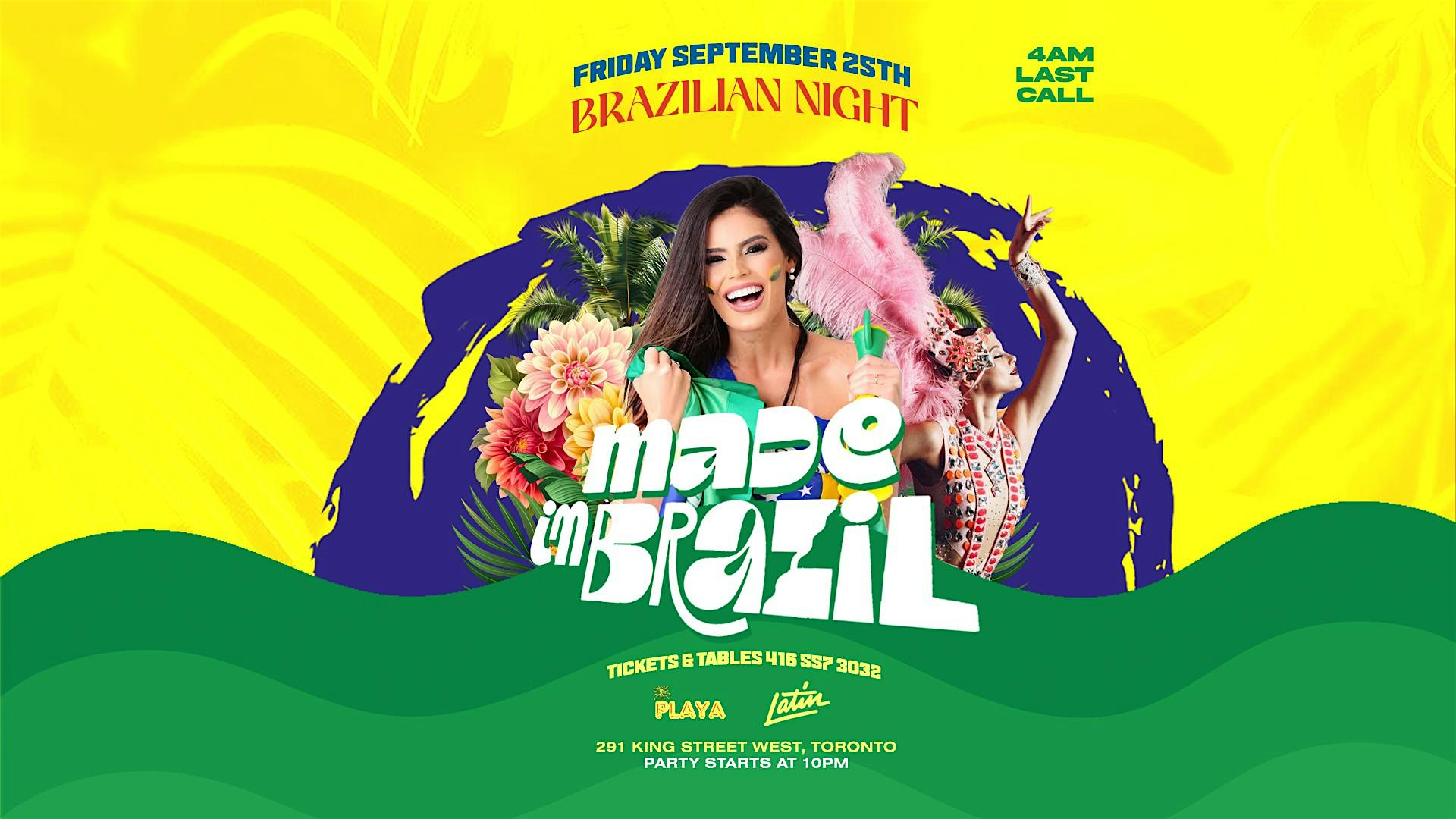Toronto's Hottest Brazilian Party / Made In Brazil