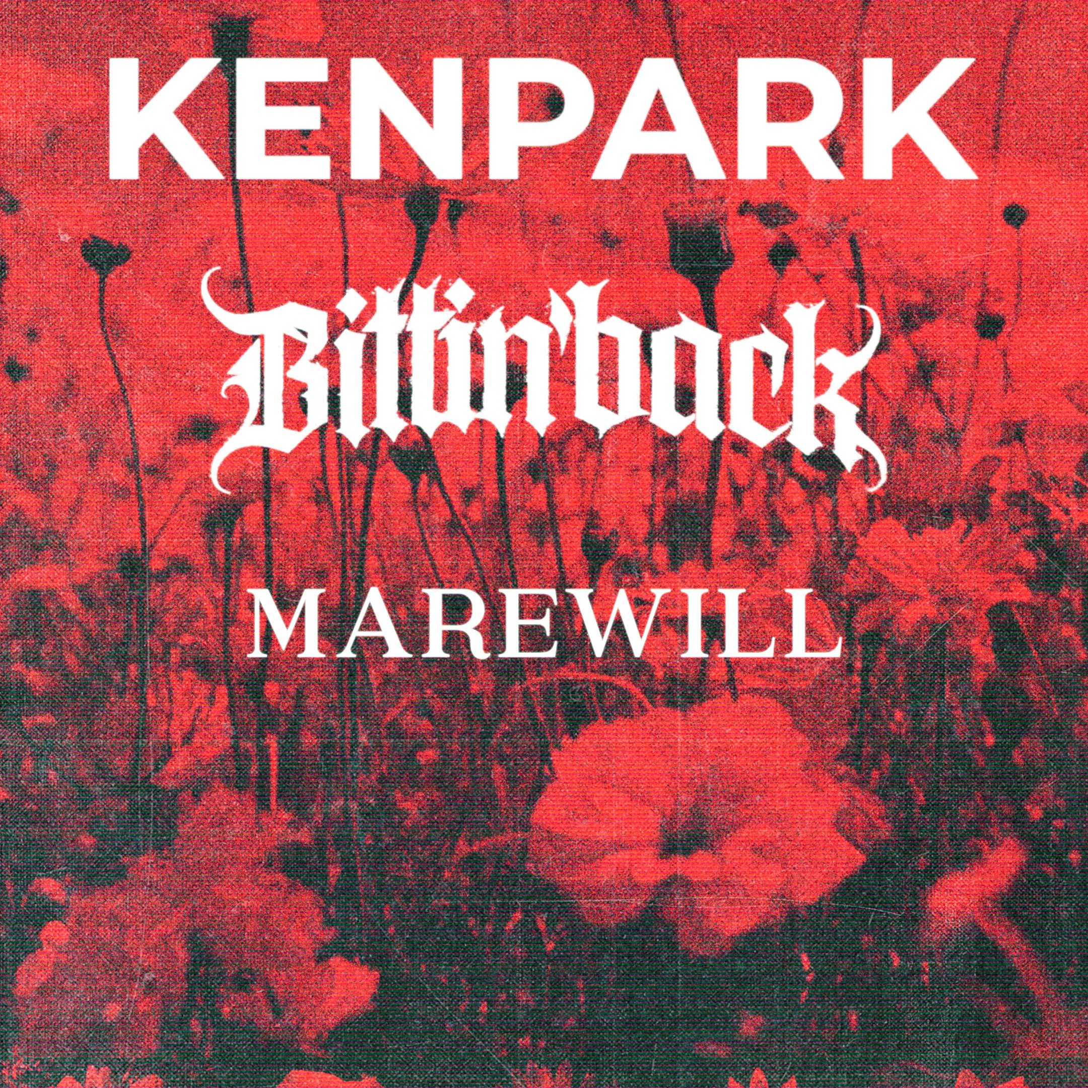 Kenpark, Bittin' Back Y Marewill