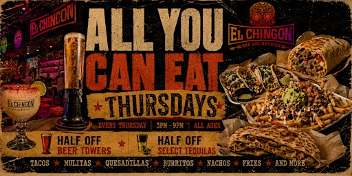 ALL YOU CAN EAT THURSDAYS | EL CHINGON DALLAS