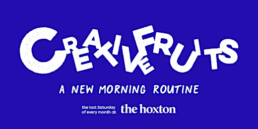 Creative Fruits Mornings @ The Hoxton • September