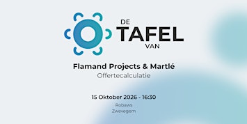 De tafel van "Flamand Projects & Martlé" - Offertecalculatie - Zwevegem