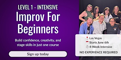 Improv For Beginners - Level 1 Foundations Intensive - No Experience Needed