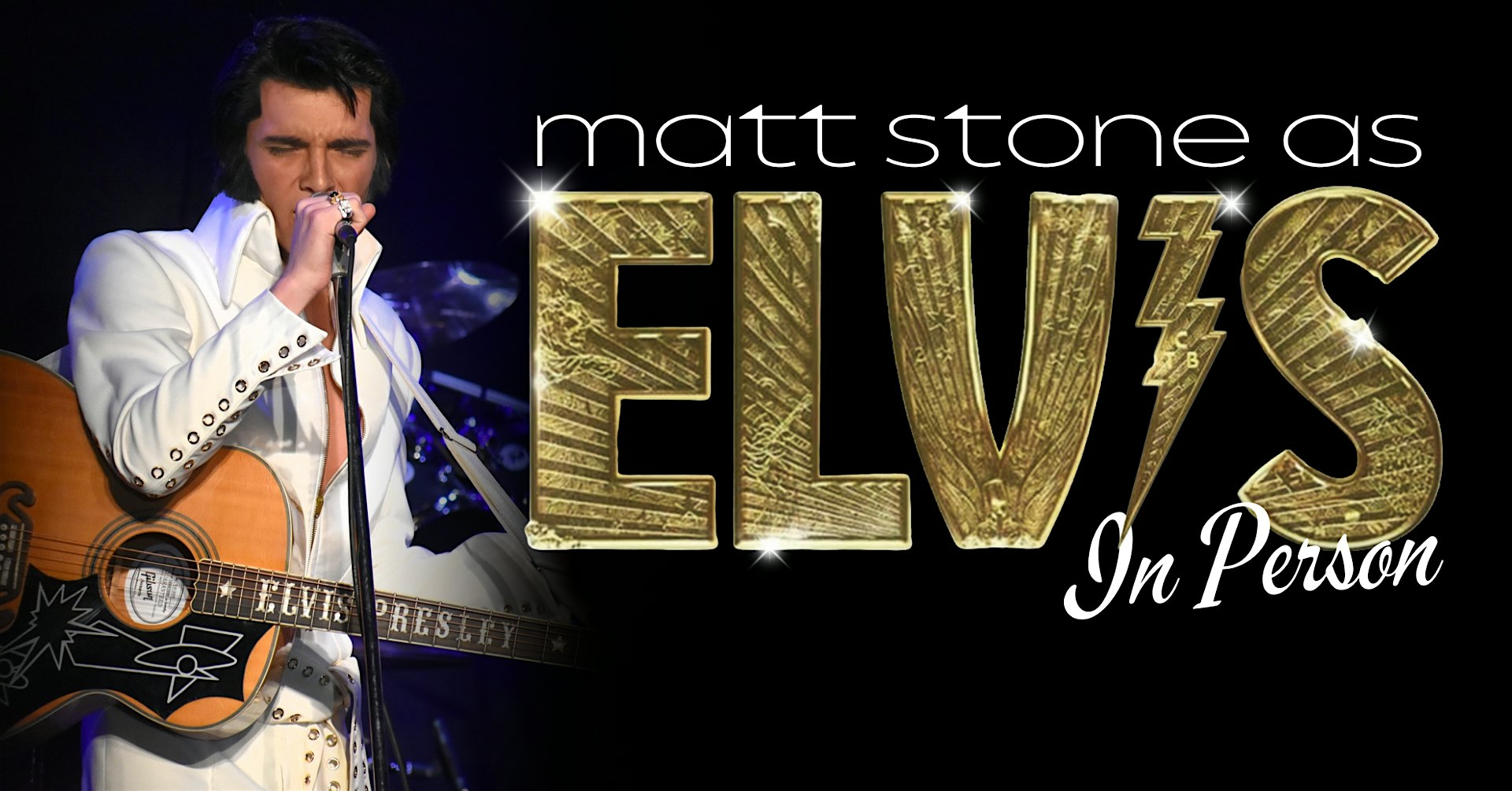 ELVIS: In Person - Starring Matt Stone - Ritz Theatre - Toccoa, GA