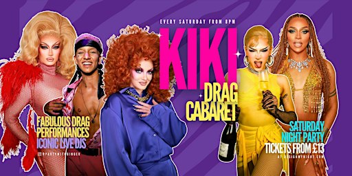 KIKI Drag Cabaret - Every Saturday