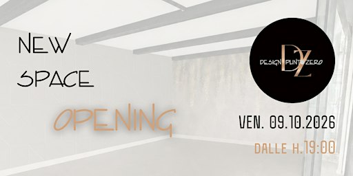 NEW SPACE OPENING | DESIGNPUNTOZERO