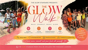 The Glow Standard Presents The Glow Walk