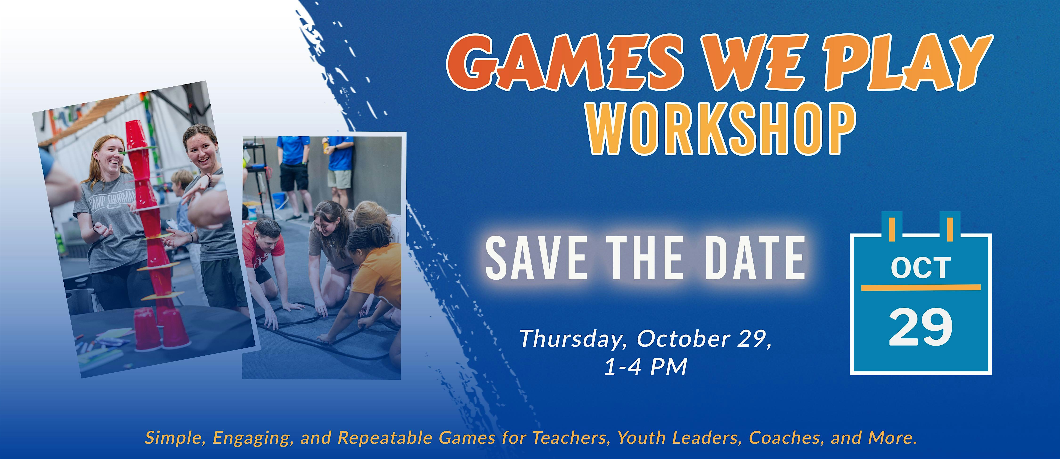 Games We Play Workshop - October 29, 2026