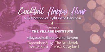 Year-End Happy Hour - Benefitting The Village Institute