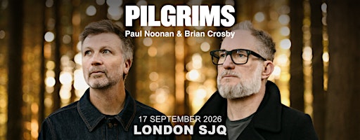Pilgrims (Paul Noonan & Brian Crosby)