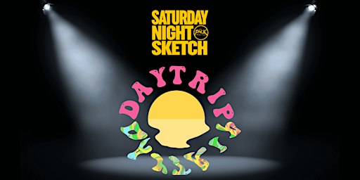 SATURDAY NIGHT SKETCH: Daytrip