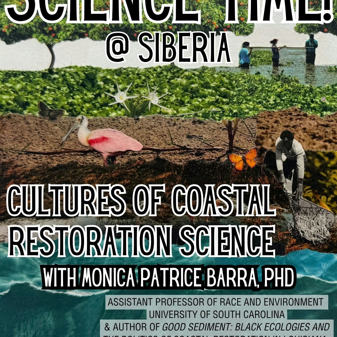 SCIENCE TIME! CULTURES OF COASTAL RESTORATION SCIENCE WITH MONICA PATRICE BARRA,