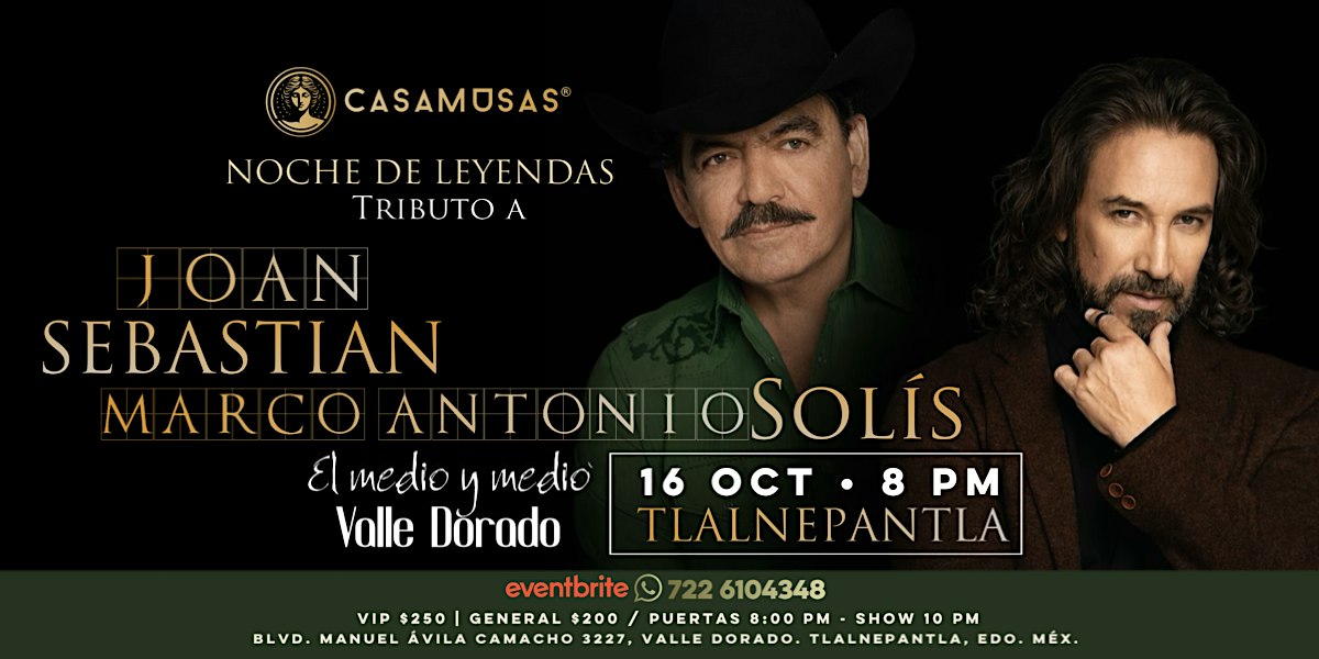 NOCHE DELEYENDAS  Trib. Joan Sebastián & Marco A. Solís | TLALNEPANTLA