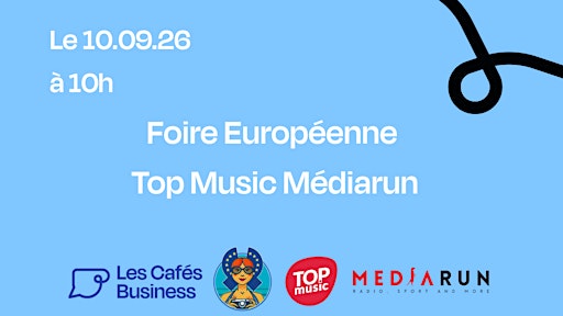 Les Cafés Business Spéciale Foire Européenne