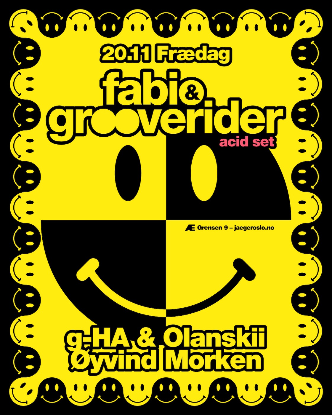 Frædag: Fabio & Grooverider (Acid Set) + G-HA & Olanskii + Øyvind Morken