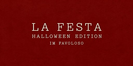 LA FESTA – Halloween Edition | Dinner & Party im FAVOLOSO Hamburg