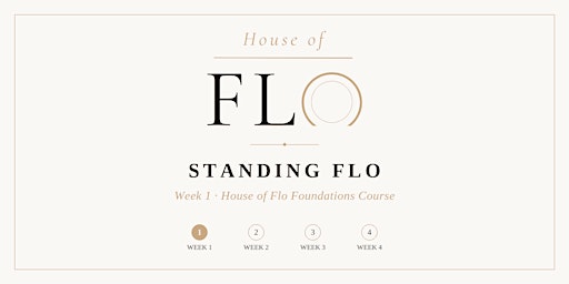 Standing Flo - Week 1