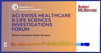 ACi Swiss Healthcare and Life Sciences Investigations Forum