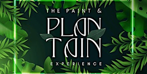 The Paint & Plantain Experience at Alternity