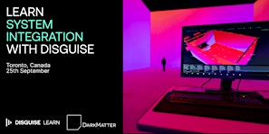 Disguise Systems Integration- Toronto Roadshow