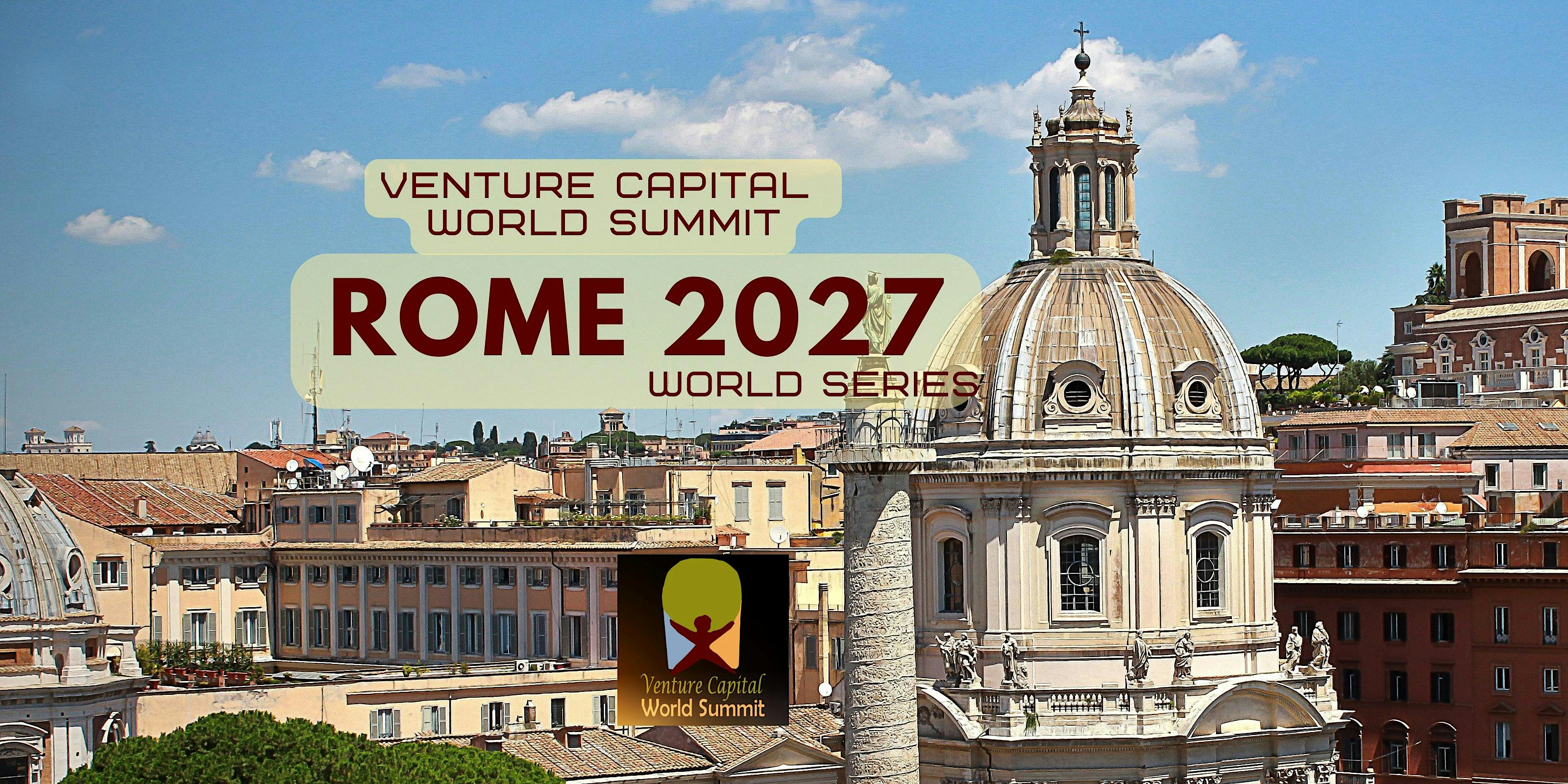 Rome 2027 Venture Capital World Summit