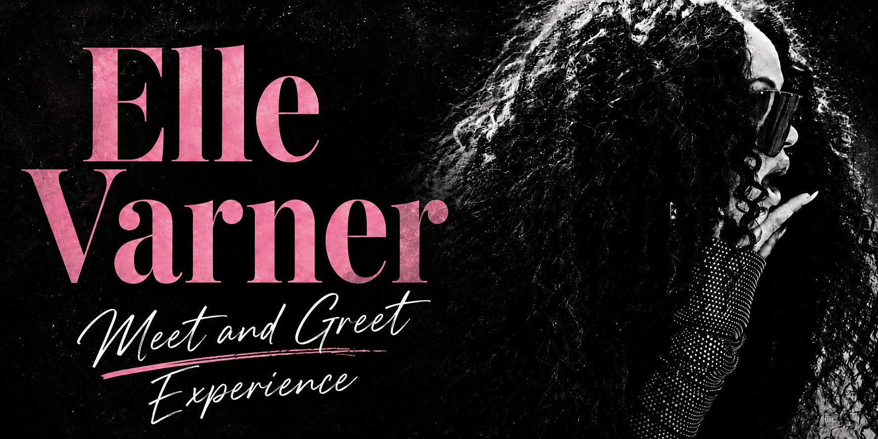 Elle Varner LIVE! - Meet & Greet Experience - Chicago