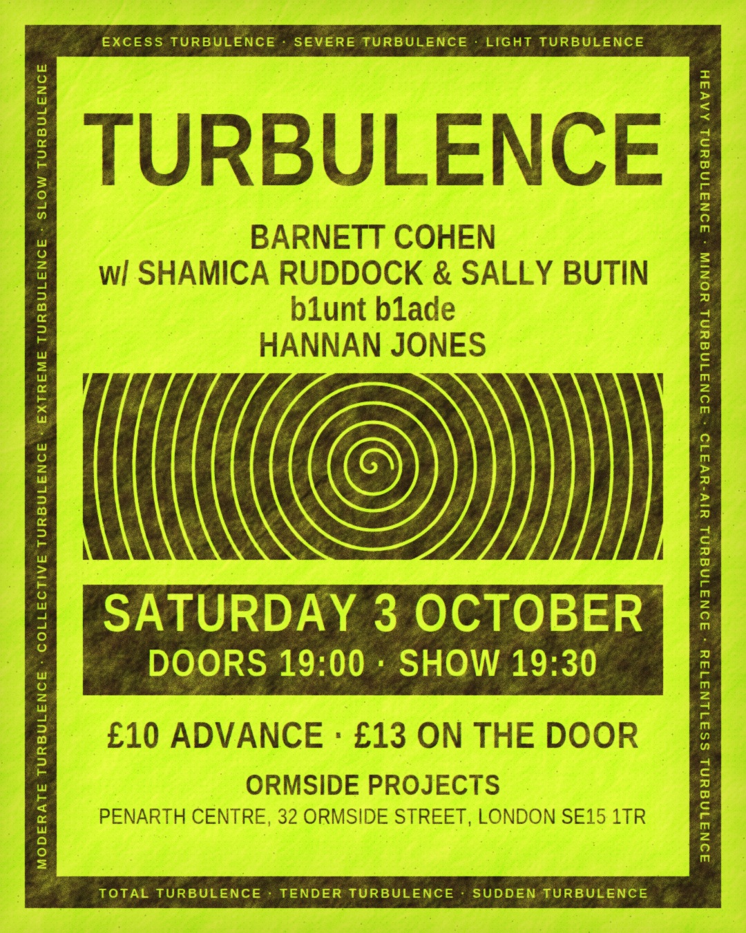 TURBULENCE: Barnett Cohen with Shamica Ruddock & Sally Butin / Hannan Jones / b1unt b1ade