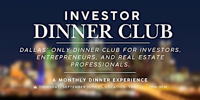 Investor Dinner Club | Real Estate Networking Event | Dallas, TX