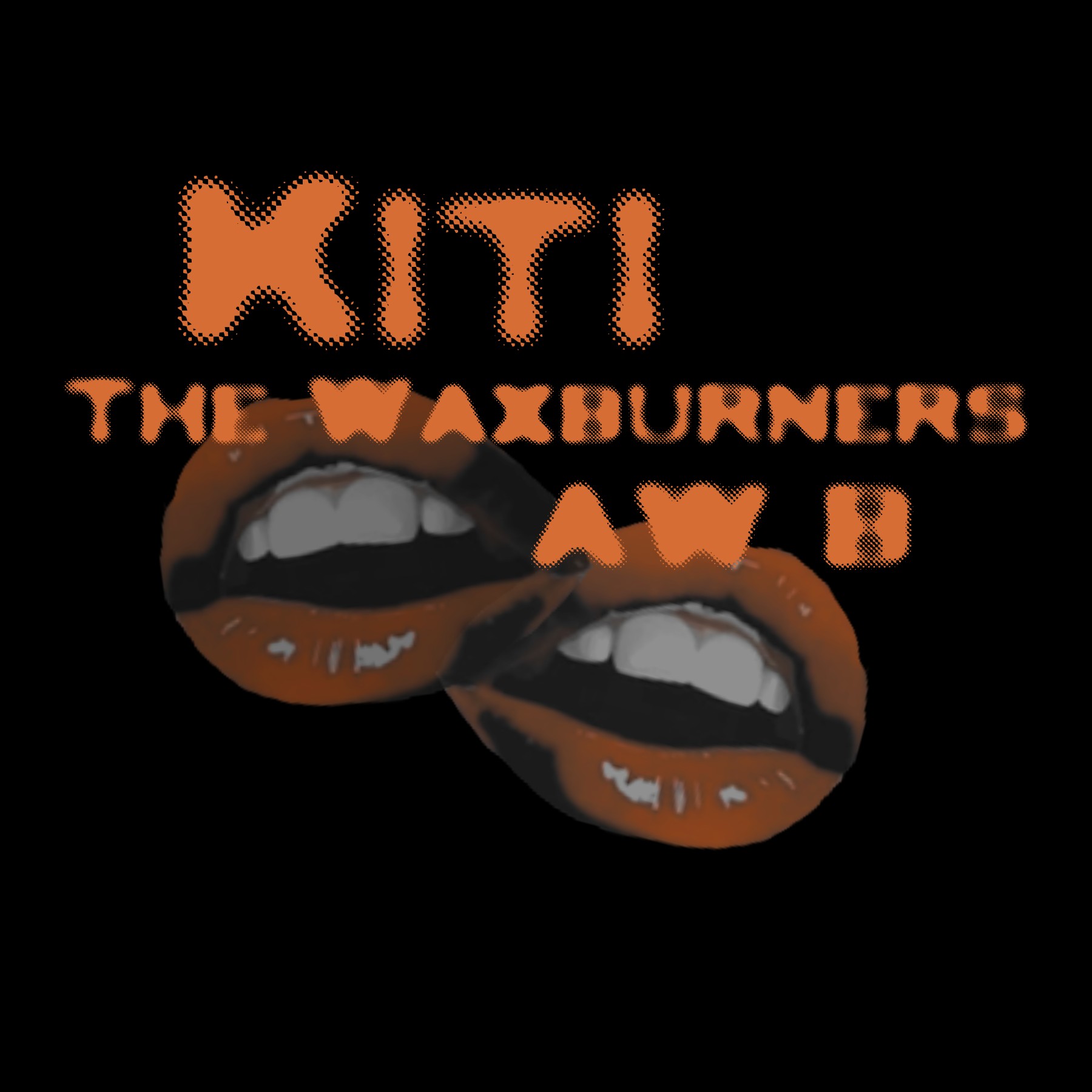 The Waxburners w. Kiti & Aw B