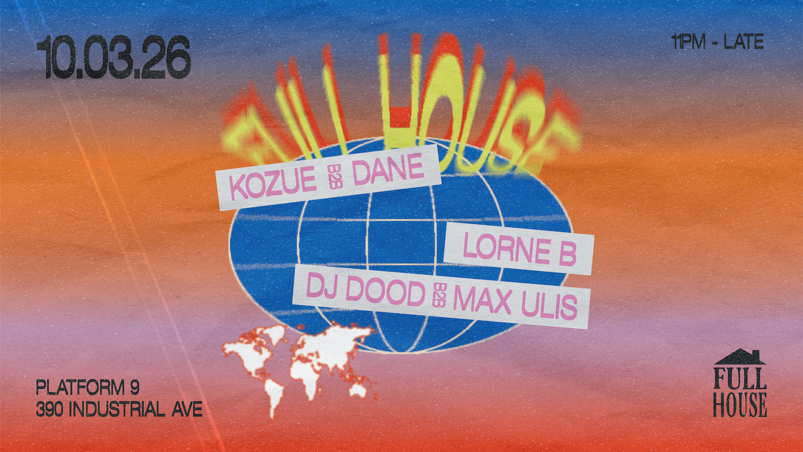 Full House with special guests: Dane, Kozue & Lorne B