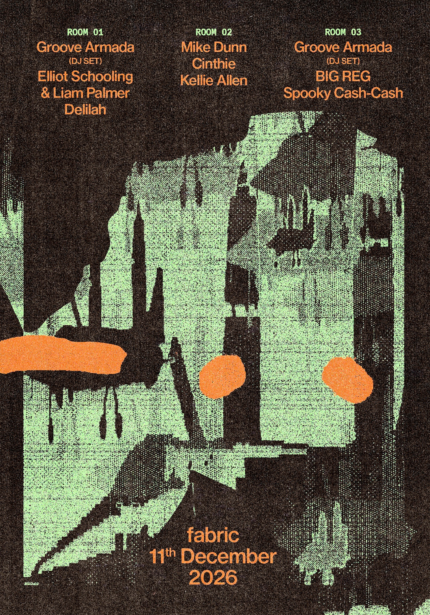 fabric: Groove Armada, Mike Dunn, Cinthie, Elliot Schooling, Liam Palmer, Delilah, Kellie Allen