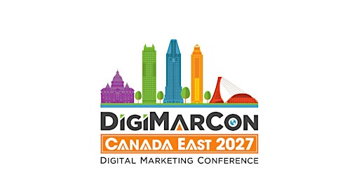DigiMarCon Canada East 2027 - Digital Marketing Conference & Exhibition