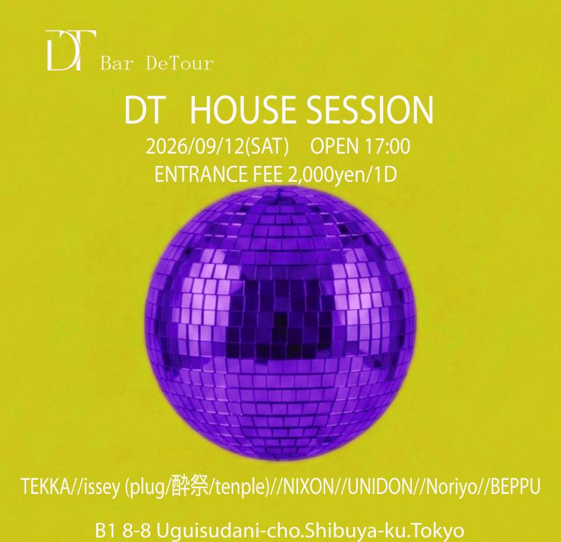 DT HOUSE SESSION