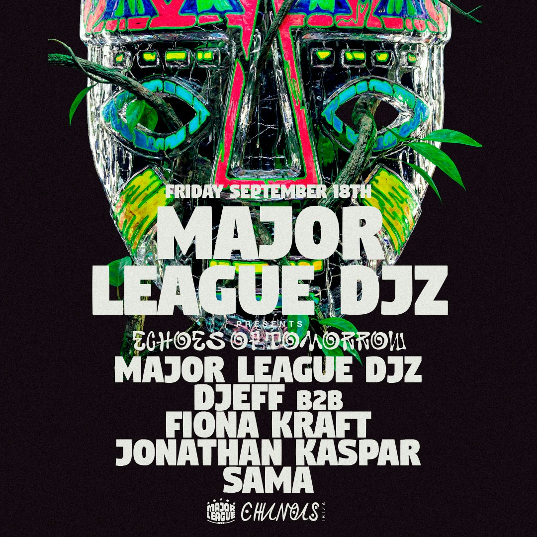 Major League Djz presents: DJEFF B2B Fiona Kraft, Jonathan Kaspar, SAMA