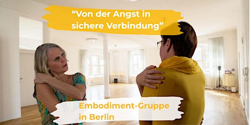 "Von der Angst in sichere Verbindung". Embodiment Gruppe - trauma-sensibel