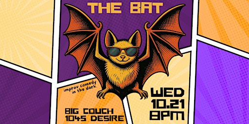 THE BAT: An Improv Show in Total Darkness