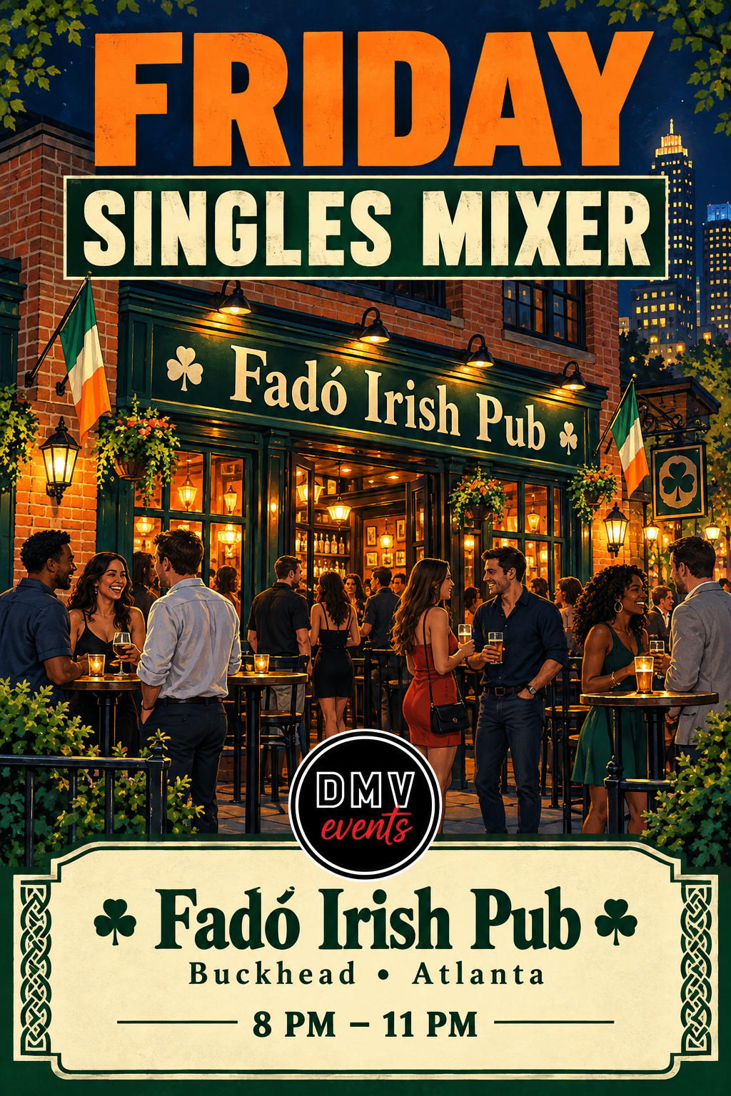FRIDAY NIGHT SINGLES MIXER AT FADÓ IRISH PUB — BUCKHEAD 💘