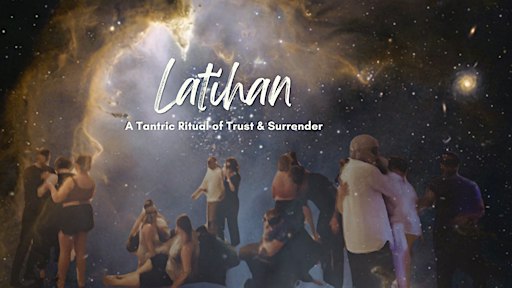 Latihan: A Tantric Ritual of Trust & Surrender