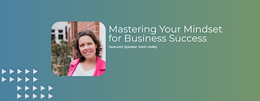 Interactive Workshop: Mastering Your Mindset for Business Success