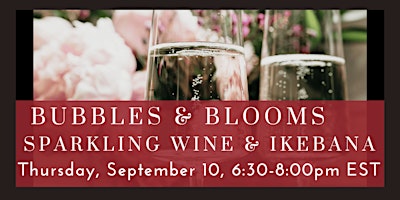 Bubbles & Blooms: Sparkling Wine & Ikebana